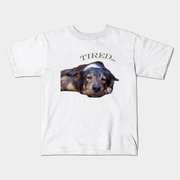 my dog is tired Kids T-Shirt by rickylabellevie